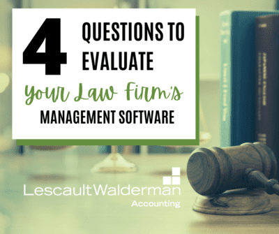 4 Questions To Evaluate Your Law Firm's Management Software