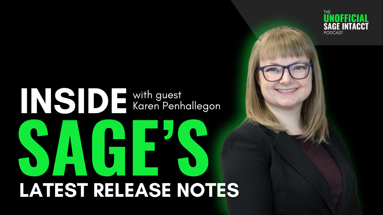 12. Inside Sage_s Latest Release Notes _ The Unofficial Sage Intacct Podcast